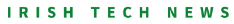 Irish Tech News